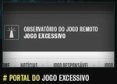 Jogo Excessivo