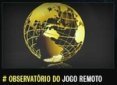Observatório do Jogo Remoto.